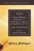 Cover: The Decades of Henry Bullinger, Minister of the Church of Zurich, Translated by H. I. - Wipf and Stock