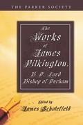 Cover: The Works of James Pilkington, B.D., Lord Bishop of Durham - Wipf and Stock