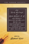 Cover: The Early Writings of John Hooper, D. D., Lord Bishop of Gloucester and Worcester, Martyr, 1555 - Wipf and Stock