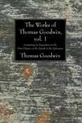 Cover: The Works of Thomas Goodwin, vol. 1 - Wipf and Stock