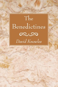 Enlarge image Cover: The Benedictines - Wipf and Stock