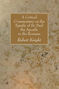 Cover: A Critical Commentary on the Epistle of St. Paul the Apostle to the Romans - Wipf and Stock