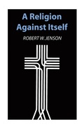 Cover: A Religion against Itself - Wipf and Stock