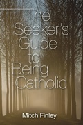 Cover: The Seeker's Guide to Being Catholic - Wipf and Stock