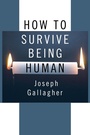 Cover: How to Survive Being Human - Wipf and Stock