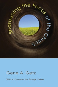 Enlarge image Cover: Sharpening the Focus of the Church - Wipf and Stock