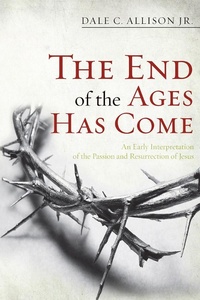 Enlarge image Cover: The End of the Ages Has Come - Wipf and Stock
