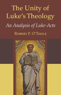 Enlarge image Cover: The Unity of Luke's Theology - Wipf and Stock