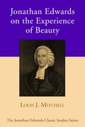 Cover: Jonathan Edwards on the Experience of Beauty - Wipf and Stock Publishers