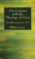 Cover: Our Concern with the Theology of Crisis - Wipf and Stock Publishers