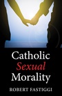 Cover: Catholic Sexual Morality - Wipf and Stock