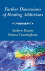 Cover: Further Dimensions of Healing Addictions - Wipf and Stock