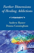 Cover: Further Dimensions of Healing Addictions - Wipf and Stock