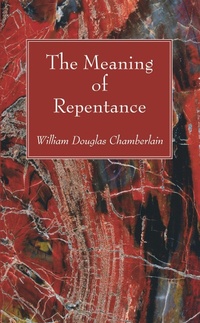 Abbildung von: The Meaning of Repentance - Wipf and Stock