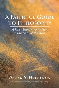 Enlarge image Cover: A Faithful Guide to Philosophy - Wipf and Stock Publishers