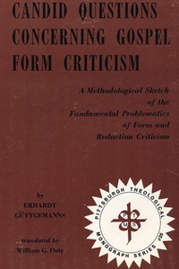 Enlarge image Cover: Candid Questions Concerning Gospel Form Criticism - Pickwick Publications