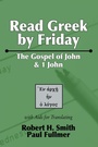 Cover: Read Greek by Friday: The Gospel of John and 1 John - Wipf and Stock Publishers
