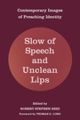 Cover: Slow of Speech and Unclean Lips - Wipf and Stock Publishers