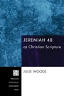 Cover: Jeremiah 48 as Christian Scripture - Wipf and Stock Publishers