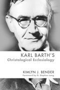 Cover: Karl Barth's Christological Ecclesiology - Wipf and Stock Publishers