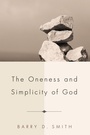 Cover: The Oneness and Simplicity of God - Wipf and Stock Publishers