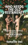 Cover: Who Needs the Old Testament? - Wipf and Stock Publishers