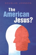 Cover: The American Jesus? - Wipf and Stock Publishers