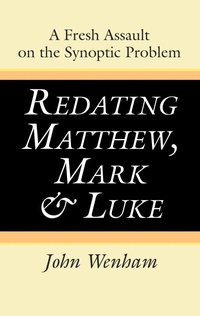 Abbildung von: Redating Matthew, Mark and Luke - Wipf and Stock Publishers