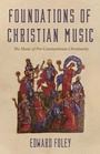 Cover: Foundations of Christian Music - Wipf and Stock Publishers