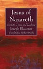 Cover: Jesus of Nazareth - Wipf and Stock Publishers