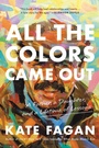 Cover: All the Colors Came Out - Little, Brown and Company