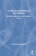 Cover: A History of Mobility in New Mexico - Routledge