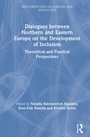 Cover: Dialogues between Northern and Eastern Europe on the Development of Inclusion - Routledge