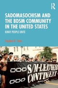 Cover: Sadomasochism and the BDSM Community in the United States - Routledge