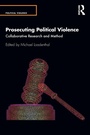 Cover: Prosecuting Political Violence - Routledge
