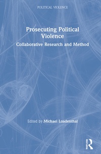 Enlarge image Cover: Prosecuting Political Violence - Routledge