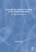 Cover: Strategies for Clinical Teaching in the Health Professions - Routledge