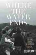 Cover: Where the Water Ends - Melbourne University Press