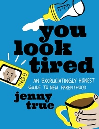 Enlarge image Cover: You Look Tired - Running Press