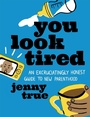 Cover: You Look Tired - Running Press Adult