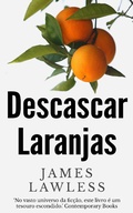 Cover: Descascar Laranjas - Babelcube Inc.