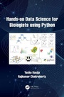 Cover: Hands on Data Science for Biologists Using Python - CRC Press