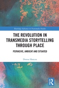 Cover: The Revolution in Transmedia Storytelling through Place - Routledge