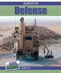Enlarge image Cover: Robots in Defense - Cavendish Square Publishing