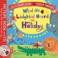Cover: What the Ladybird Heard on Holiday - Macmillan Children's Books