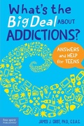 Cover: What's the Big Deal About Addictions? - Free Spirit Publishing Inc.,U.S.