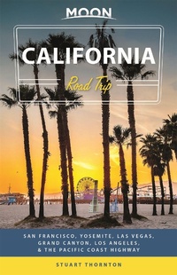 Abbildung von: Moon California Road Trip (Fourth Edition) - Moon Travel