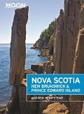 Cover: Moon Nova Scotia, New Brunswick & Prince Edward Island (Sixth Edition) - Moon Travel