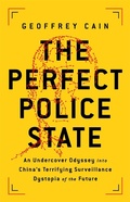 Cover: The Perfect Police State - PublicAffairs,U.S.