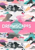 Cover: All Wrapped Up: Dreamscapes by Laura Blythman - Hardie Grant Children's Publishing
